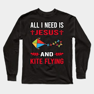 I Need Jesus And Kite Flying Kites Long Sleeve T-Shirt